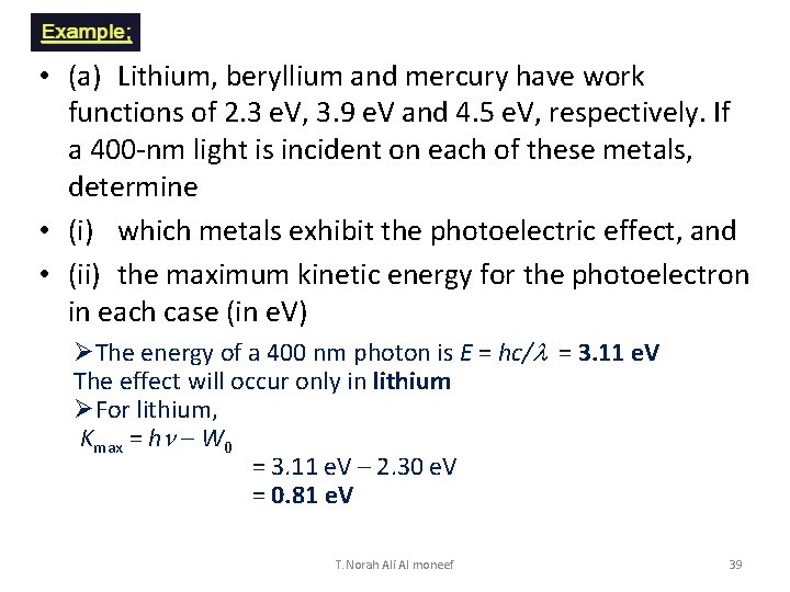  • (a) Lithium, beryllium and mercury have work functions of 2. 3 e.