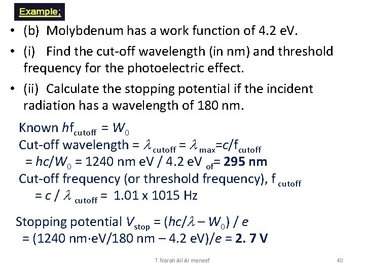  • (b) Molybdenum has a work function of 4. 2 e. V. •