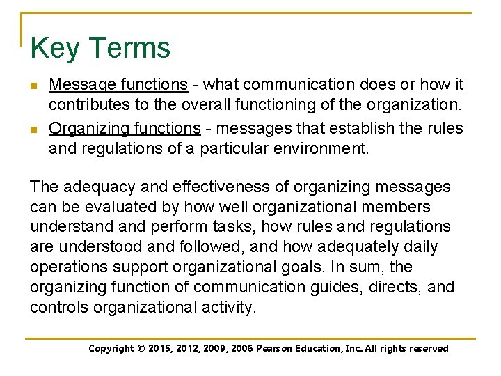 Key Terms n n Message functions - what communication does or how it contributes