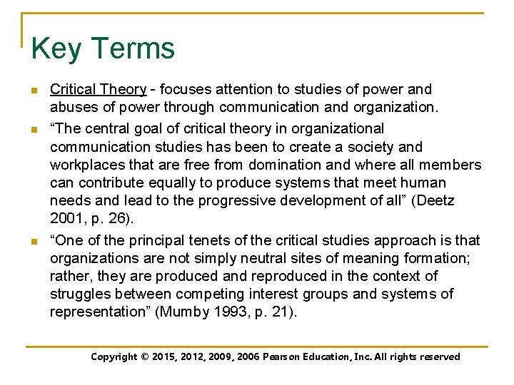 Key Terms n n n Critical Theory - focuses attention to studies of power