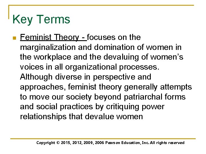 Key Terms n Feminist Theory - focuses on the marginalization and domination of women