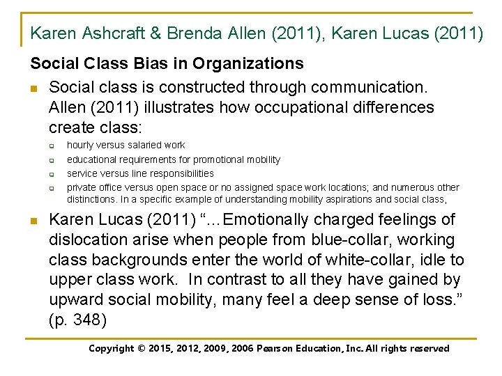 Karen Ashcraft & Brenda Allen (2011), Karen Lucas (2011) Social Class Bias in Organizations