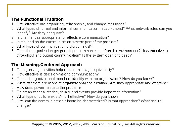 The Functional Tradition 1. How effective are organizing, relationship, and change messages? 2. What
