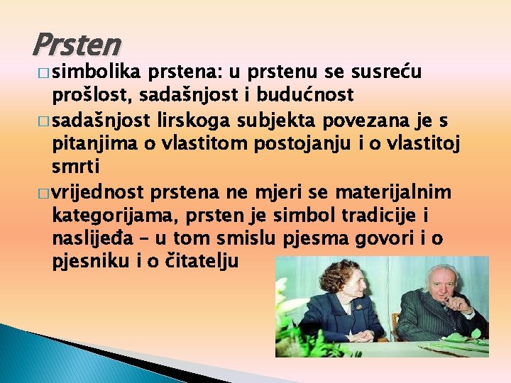 Prsten � simbolika prstena: u prstenu se susreću prošlost, sadašnjost i budućnost � sadašnjost