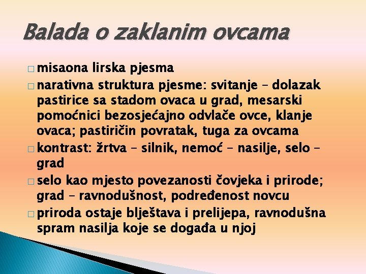 Balada o zaklanim ovcama � misaona lirska pjesma � narativna struktura pjesme: svitanje –