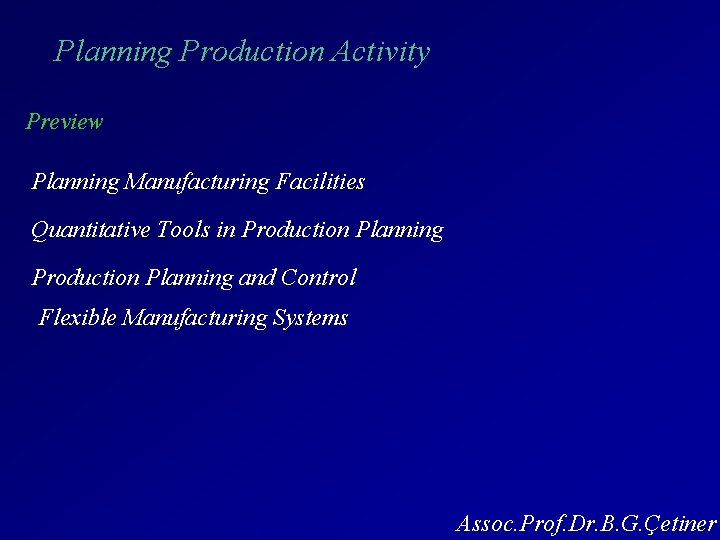 Planning Production Activity Preview Planning Manufacturing Facilities Quantitative Tools in Production Planning and Control