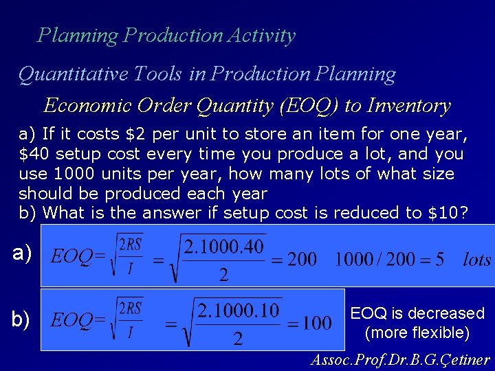 Planning Production Activity Quantitative Tools in Production Planning Economic Order Quantity (EOQ) to Inventory