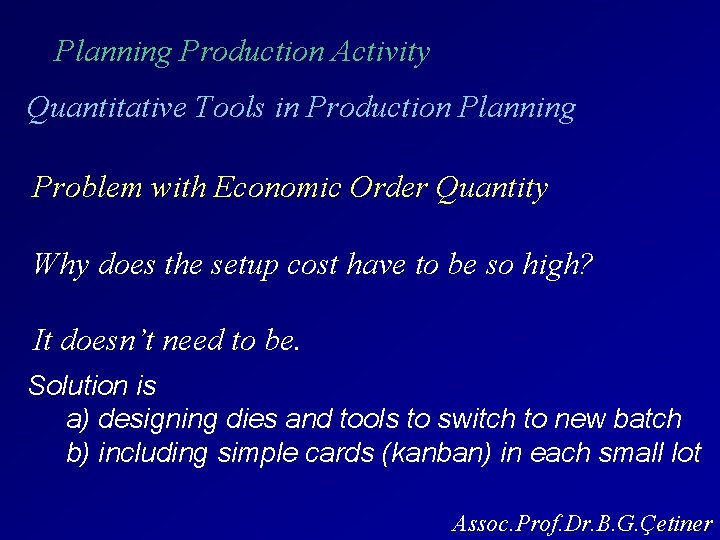Planning Production Activity Quantitative Tools in Production Planning Problem with Economic Order Quantity Why