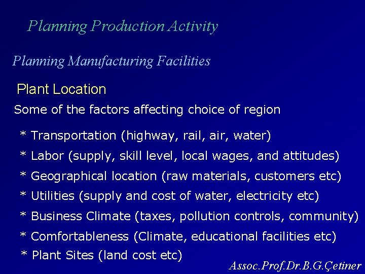 Planning Production Activity Planning Manufacturing Facilities Plant Location Some of the factors affecting choice