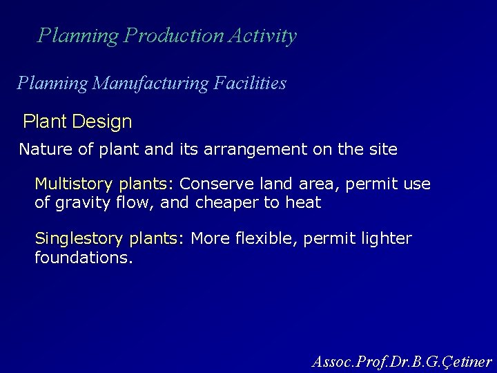 Planning Production Activity Planning Manufacturing Facilities Plant Design Nature of plant and its arrangement