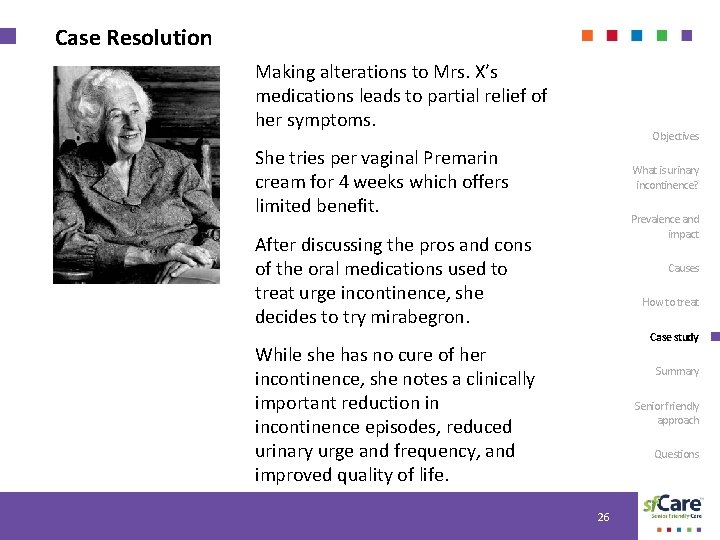 Case Resolution Making alterations to Mrs. X’s medications leads to partial relief of her