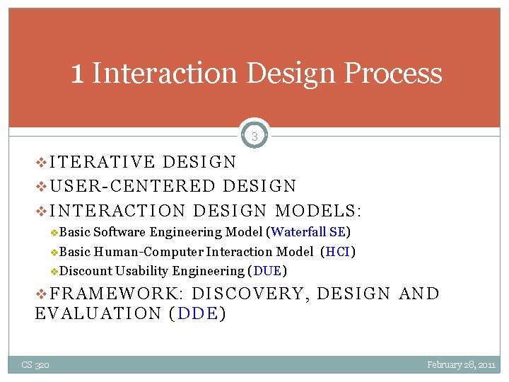 1 Interaction Design Process 3 v. ITERATIVE DESIGN v. USER-CENTERED DESIGN v. INTERACTION DESIGN