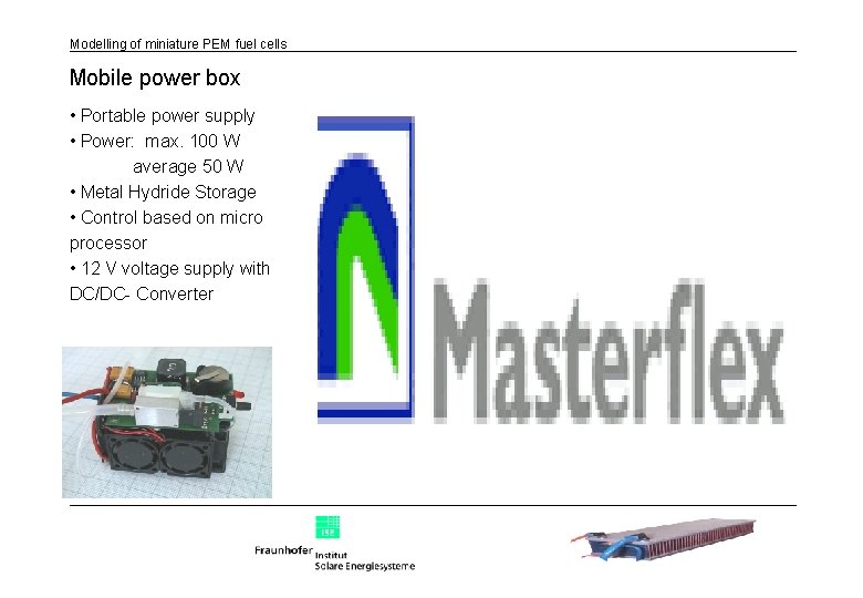 Modelling of miniature PEM fuel cells Mobile power box • Portable power supply •