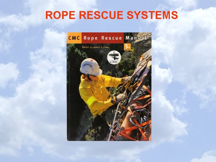 ROPE RESCUE SYSTEMS 