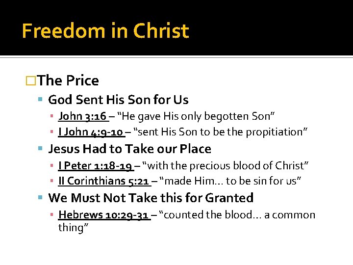 Freedom in Christ �The Price God Sent His Son for Us ▪ John 3: