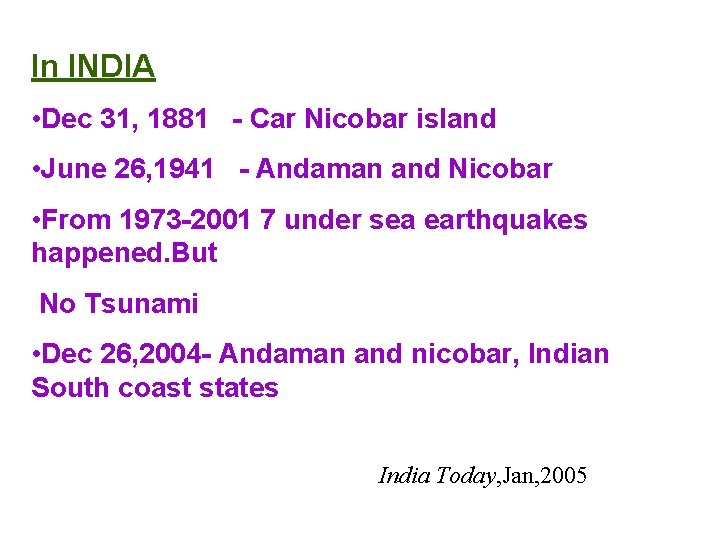 In INDIA • Dec 31, 1881 - Car Nicobar island • June 26, 1941