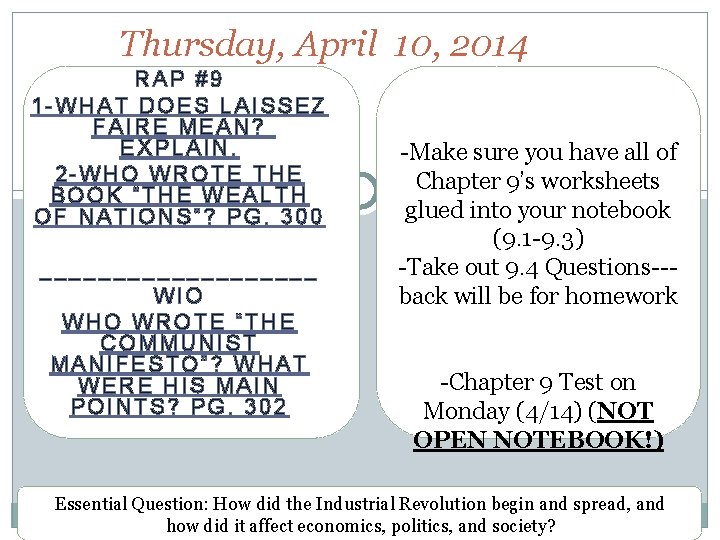 Thursday, April 10, 2014 RAP #9 1 -WHAT DOES LAISSEZ FAIRE MEAN? EXPLAIN. 2