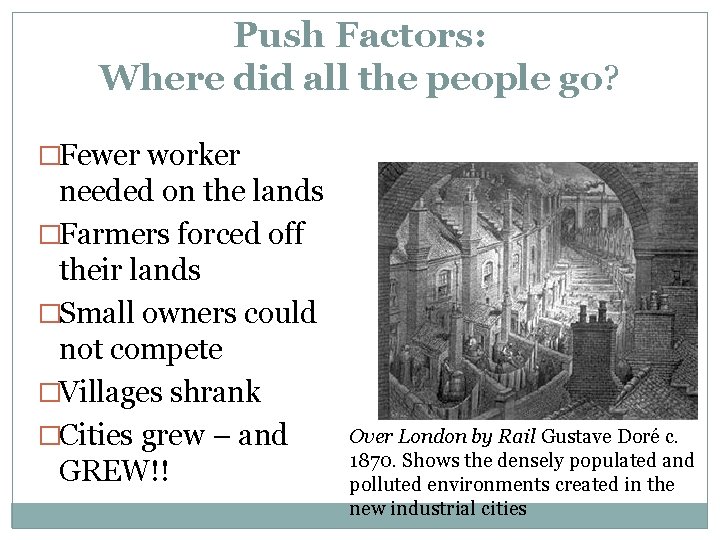 Push Factors: Where did all the people go? �Fewer worker needed on the lands