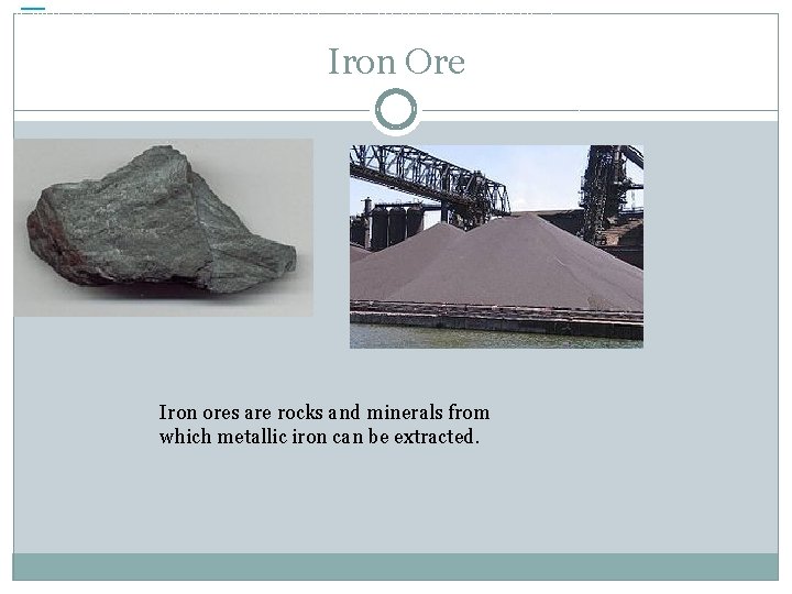  Hematite: the main iron ore in Brazilian mines Iron Ore Iron ores are