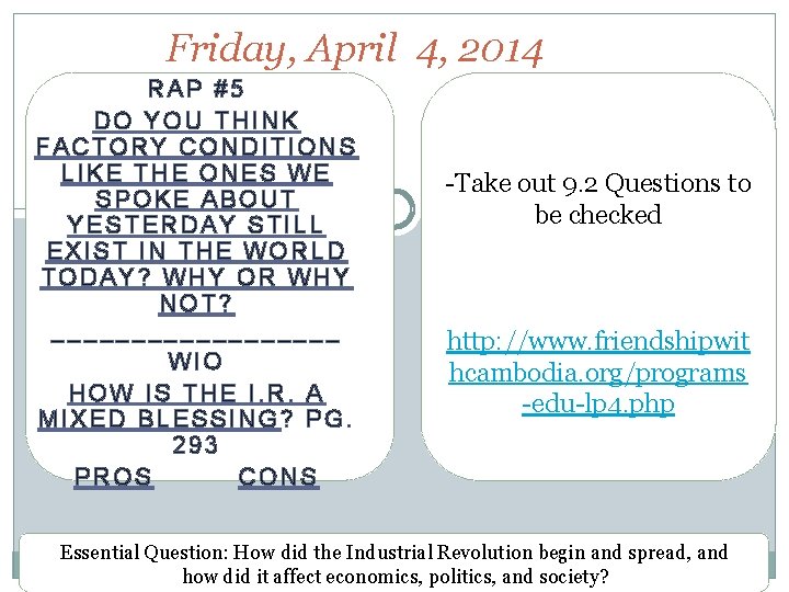 Friday, April 4, 2014 RAP #5 DO YOU THINK FACTORY CONDITIONS LIKE THE ONES