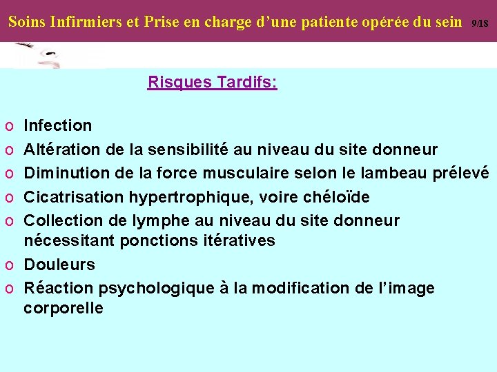 Soins Infirmiers et Prise en charge d’une patiente opérée du sein 9/18 Risques Tardifs: