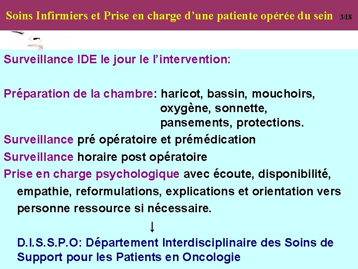 Soins Infirmiers et Prise en charge d’une patiente opérée du sein 3/18 Surveillance IDE