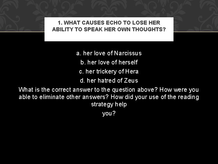 1. WHAT CAUSES ECHO TO LOSE HER ABILITY TO SPEAK HER OWN THOUGHTS? a. 1. WHAT CAUSES ECHO TO LOSE HER ABILITY TO SPEAK HER OWN THOUGHTS? a.