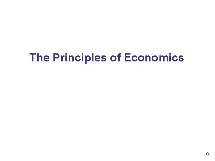 The Principles of Economics 0 