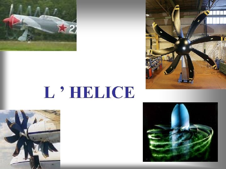 L ’ HELICE 