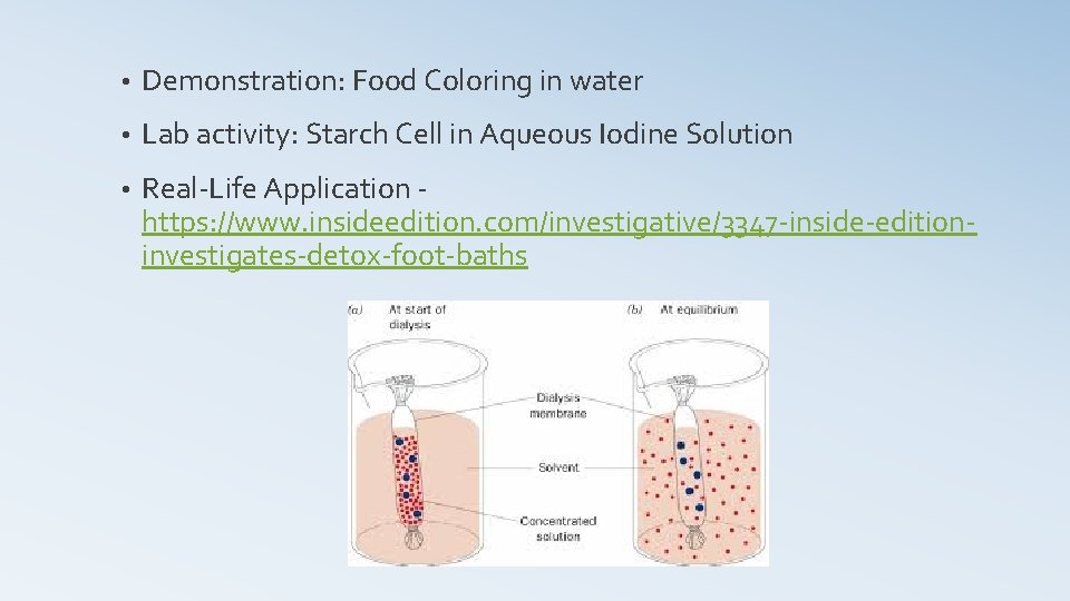  • Demonstration: Food Coloring in water • Lab activity: Starch Cell in Aqueous