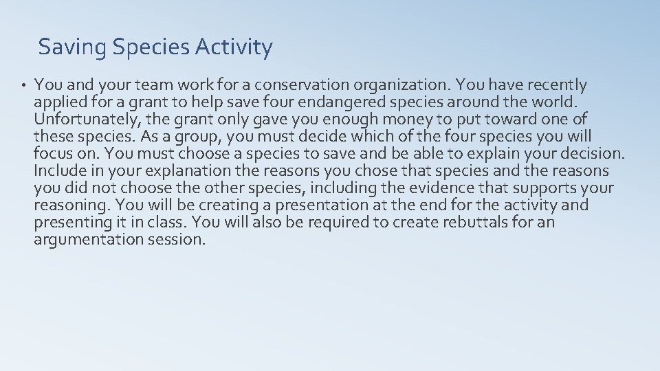 Saving Species Activity • You and your team work for a conservation organization. You