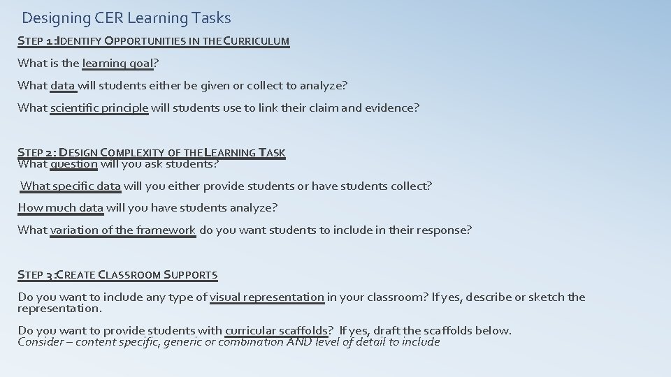 Designing CER Learning Tasks STEP 1: IDENTIFY OPPORTUNITIES IN THE CURRICULUM What is the