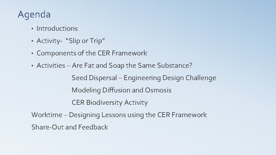 Agenda • Introductions • Activity- “Slip or Trip” • Components of the CER Framework