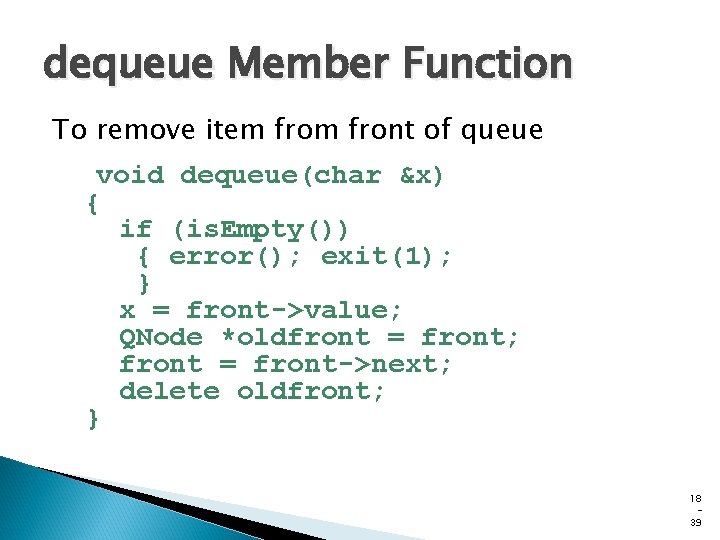 dequeue Member Function To remove item front of queue void dequeue(char &x) { if dequeue Member Function To remove item front of queue void dequeue(char &x) { if