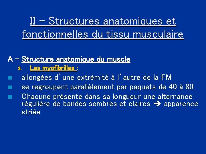 II - Structures anatomiques et fonctionnelles du tissu musculaire A - Structure anatomique du
