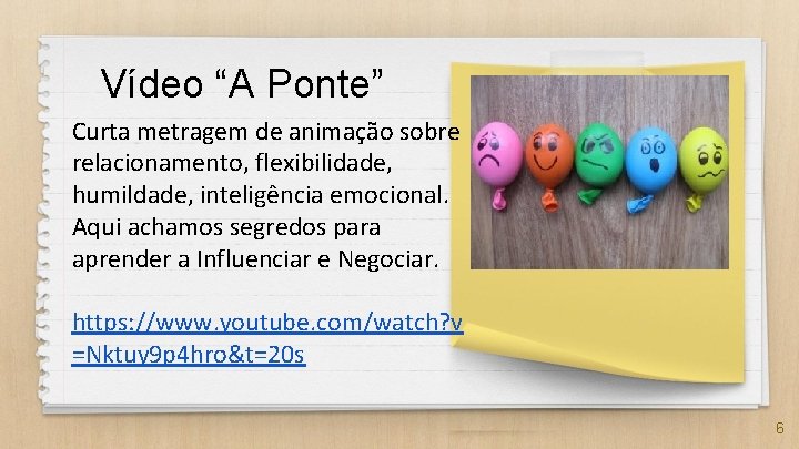 Vídeo “A Ponte” Curta metragem de animação sobre relacionamento, flexibilidade, humildade, inteligência emocional. Aqui