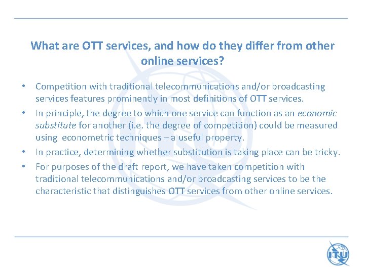 What are OTT services, and how do they differ from other online services? •