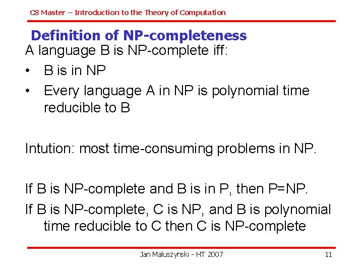 CS Master – Introduction to the Theory of Computation Definition of NP-completeness A language