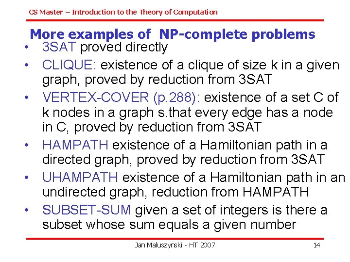 CS Master – Introduction to the Theory of Computation More examples of NP-complete problems