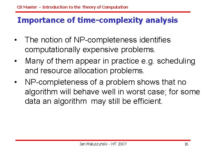 CS Master – Introduction to the Theory of Computation Importance of time-complexity analysis •