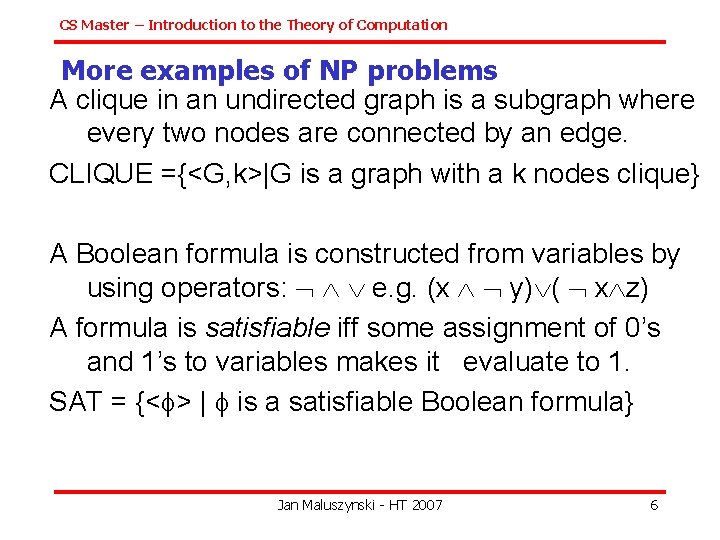 CS Master – Introduction to the Theory of Computation More examples of NP problems
