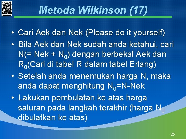 Metoda Wilkinson (17) • Cari Aek dan Nek (Please do it yourself) • Bila