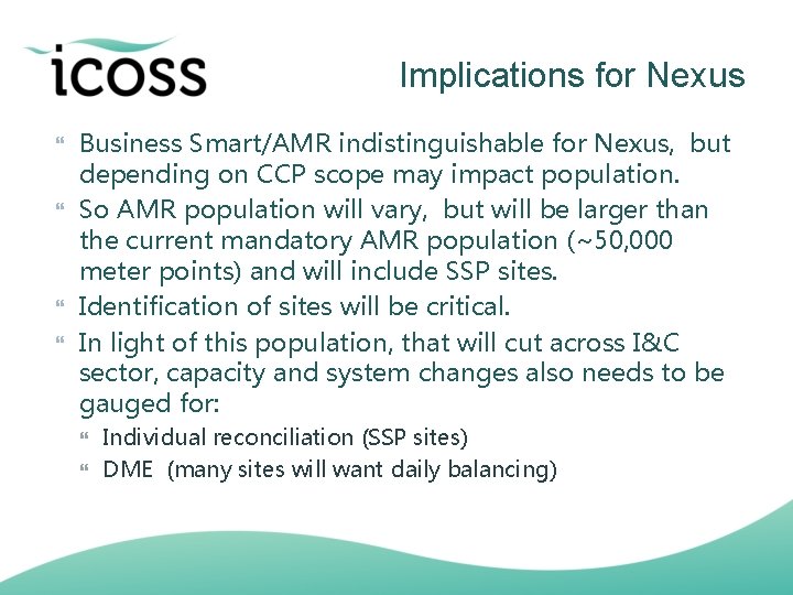 Implications for Nexus Business Smart/AMR indistinguishable for Nexus, but depending on CCP scope may