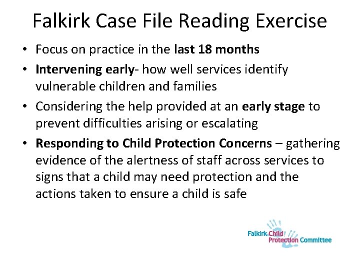 Falkirk Case File Reading Exercise • Focus on practice in the last 18 months