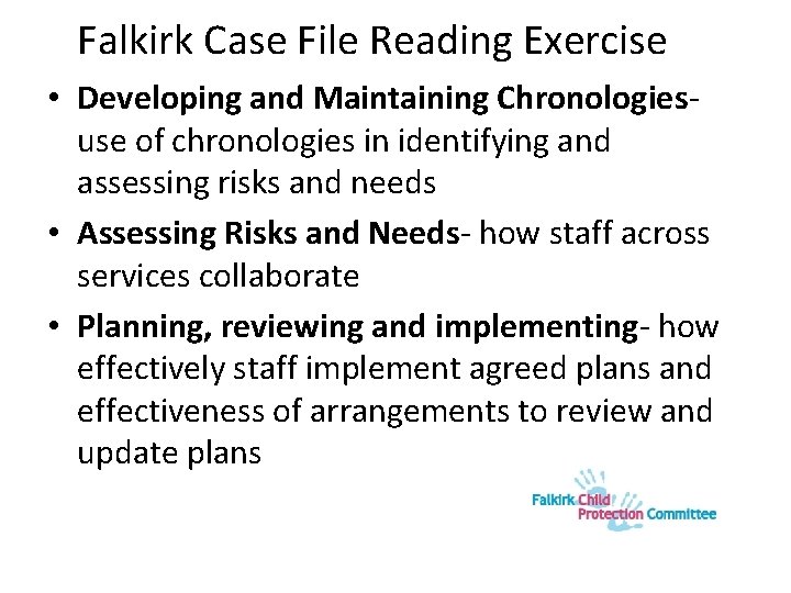 Falkirk Case File Reading Exercise • Developing and Maintaining Chronologiesuse of chronologies in identifying