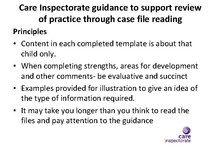 Care Inspectorate guidance to support review of practice through case file reading Principles •