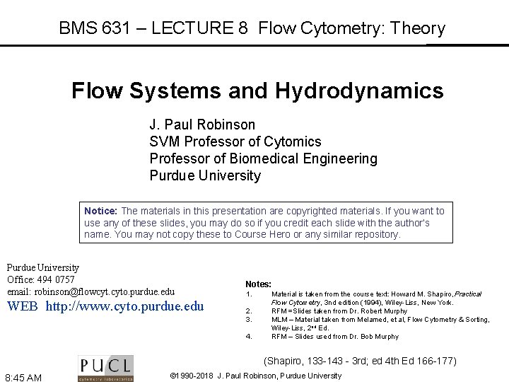 BMS 631 – LECTURE 8 Flow Cytometry: Theory Flow Systems and Hydrodynamics J. Paul