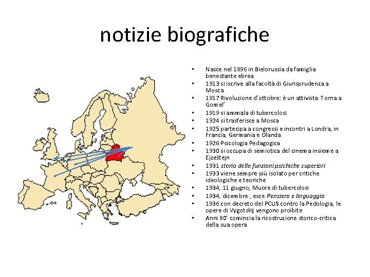 notizie biografiche • • • • Nasce nel 1896 in Bielorussia da famiglia benestante