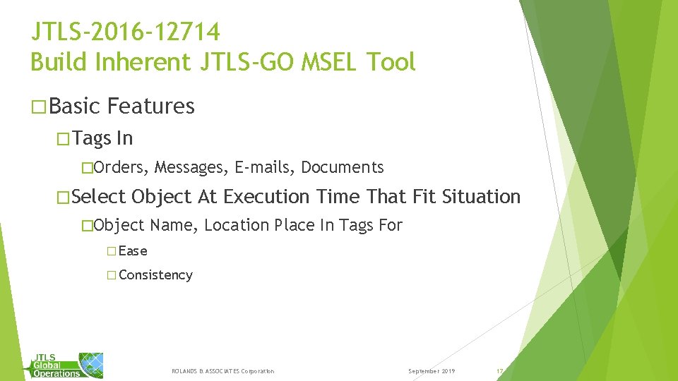 JTLS-2016 -12714 Build Inherent JTLS-GO MSEL Tool � Basic Features �Tags In �Orders, �Select