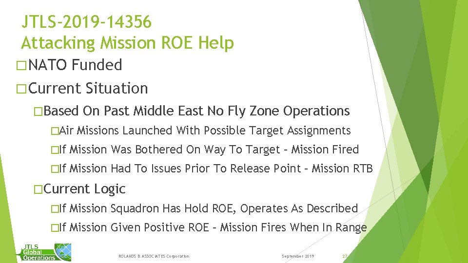 JTLS-2019 -14356 Attacking Mission ROE Help � NATO Funded � Current �Based �Air Situation